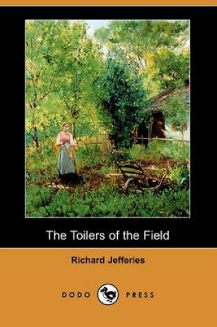 Cover of The Toilers of the Field (Dodo Press)