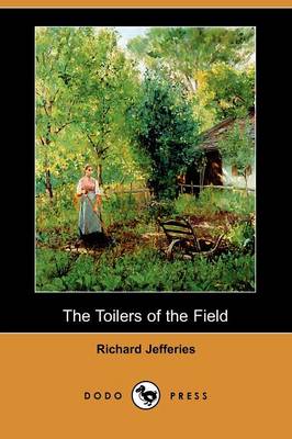 Book cover for The Toilers of the Field (Dodo Press)