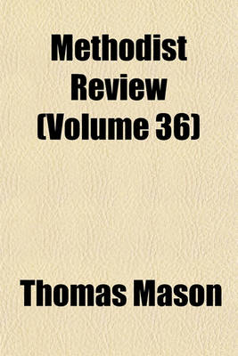 Book cover for Methodist Review (Volume 36)