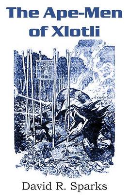 Book cover for The Ape-Men of Xlotli