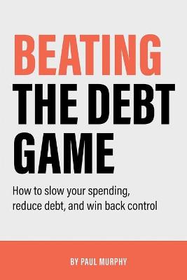 Book cover for Beating the Debt Game