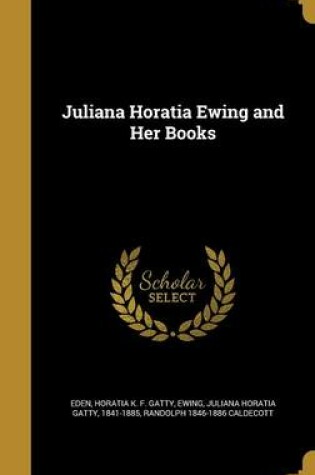 Cover of Juliana Horatia Ewing and Her Books