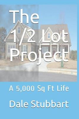 Book cover for The 1/2 Lot Project