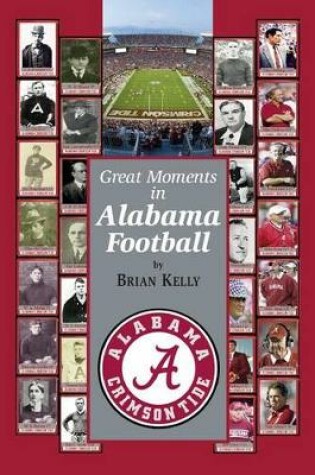 Cover of Great Moments in Alabama Football