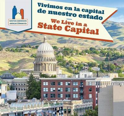 Book cover for Vivimos En La Capital de Nuestro Estado / We Live in a State Capital