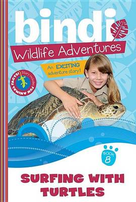 Cover of Surfing with Turtles: Bindi Wildlife Adventures