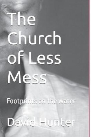Cover of The Church of Less Mess