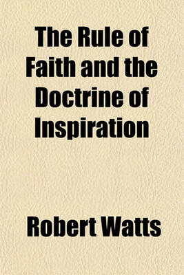 Book cover for The Rule of Faith and the Doctrine of Inspiration