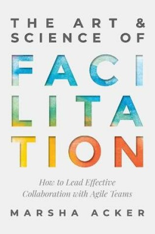 Cover of The Art & Science of Facilitation