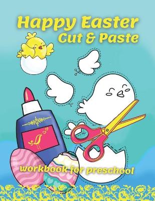 Book cover for Happy Easter Cut & Paste Workbook For Preschool
