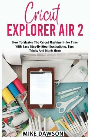 Cover of Cricut Explorer Air 2