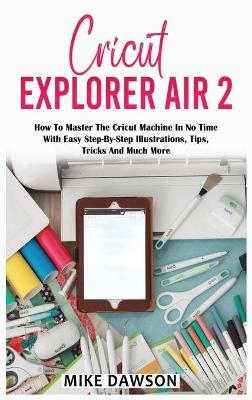 Book cover for Cricut Explorer Air 2