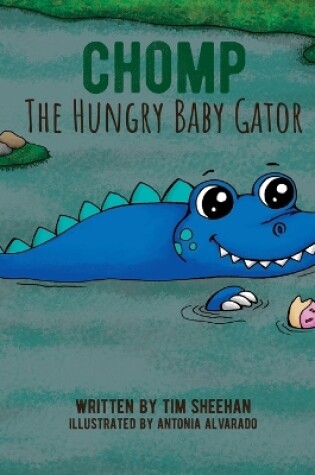 Cover of Chomp The Hungry Baby Gator