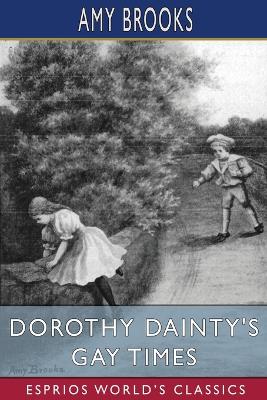 Book cover for Dorothy Dainty's Gay Times (Esprios Classics)