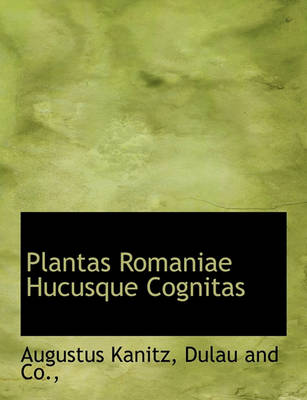 Book cover for Plantas Romaniae Hucusque Cognitas