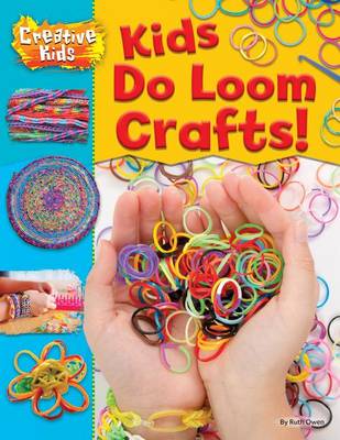 Book cover for Kids Do Loom Crafts!