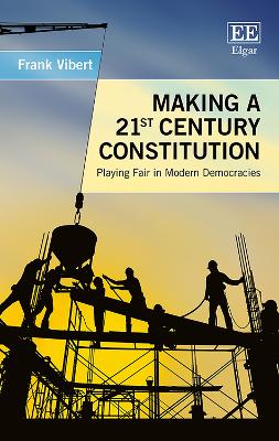 Book cover for Making a 21st Century Constitution - Playing Fair in Modern Democracies