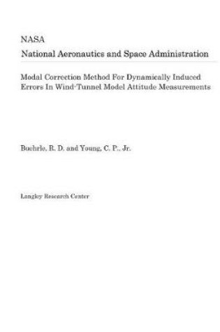 Cover of Modal Correction Method for Dynamically Induced Errors in Wind-Tunnel Model Attitude Measurements