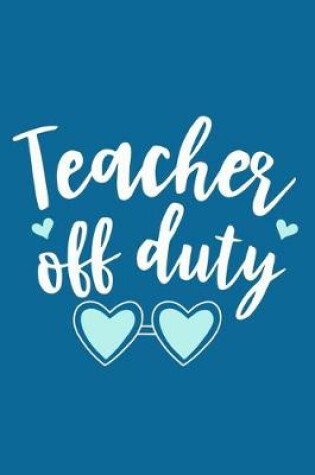 Cover of Teacher Off Duty