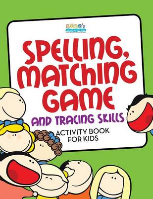 Book cover for Spelling, Matching Game and Tracing Skills Activity Book for Kids