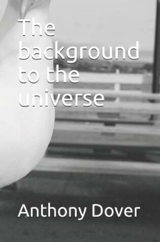 Cover of The background to the universe