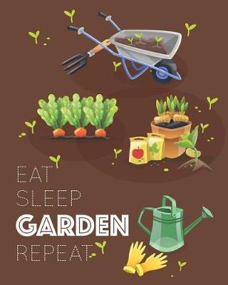 Book cover for Eat Sleep Garden Repeat