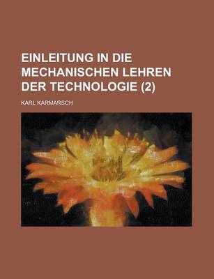 Book cover for Einleitung in Die Mechanischen Lehren Der Technologie (2)