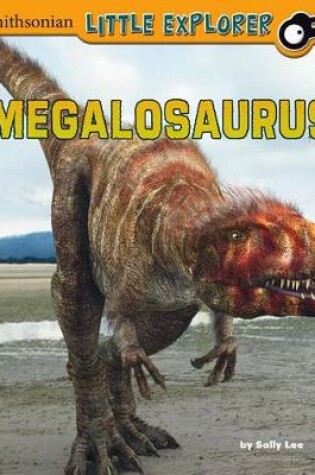 Cover of Megalosaurus (Little Paleontologist)