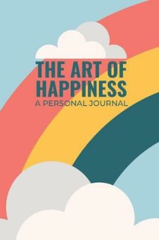 Cover of The Art Of Happiness A Personal Journal