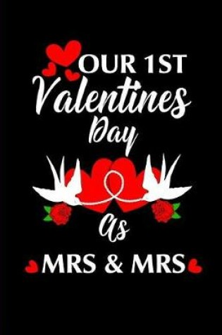 Cover of Our 1st Valentines Day as Mrs & Mrs