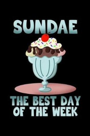 Cover of Sundae the Best Day of the Week