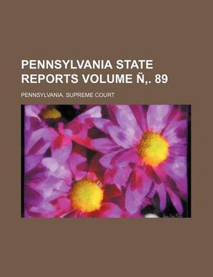 Book cover for Pennsylvania State Reports Volume N . 89