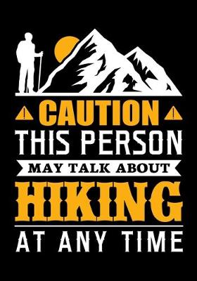 Book cover for Caution This Person May Talk about Hiking at Any Time