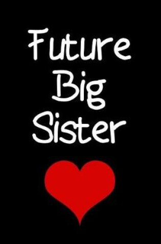 Cover of Future Big Sister