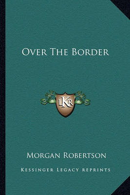 Book cover for Over the Border Over the Border