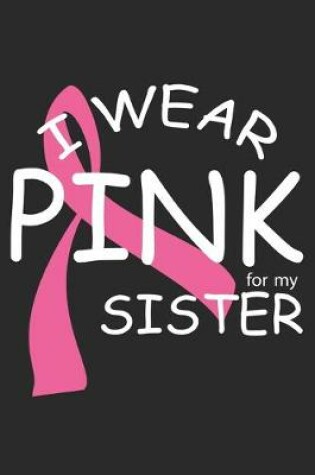 Cover of I wear pink for my Sister