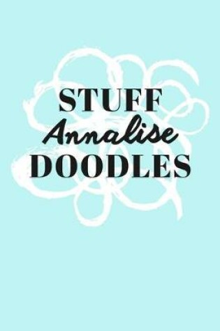 Cover of Stuff Annalise Doodles