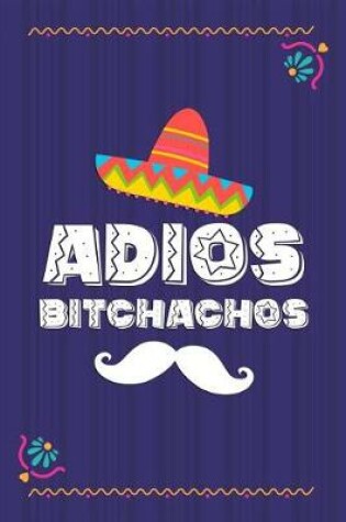 Cover of Adios Bitchachos