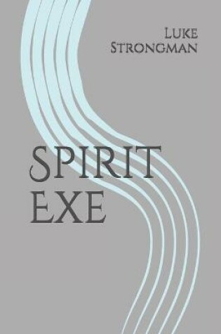 Cover of Spirit Exe