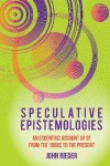 Book cover for Speculative Epistemologies
