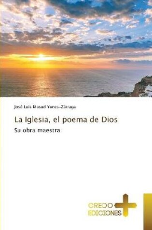 Cover of La Iglesia, el poema de Dios