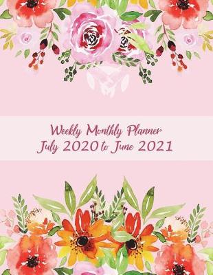 Book cover for Weekly Monthly Planner July 2020 to June 2021