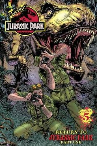 Cover of Classic Jurassic Park Volume 5: Return to Jurassic Park Part Two