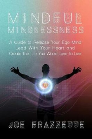 Cover of Mindful Mindlessness