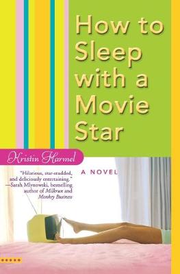 Book cover for How to Sleep with a Movie Star