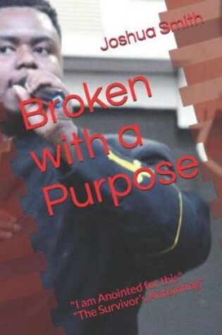 Cover of Broken with a Purpose