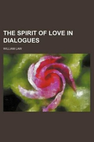 Cover of The Spirit of Love in Dialogues