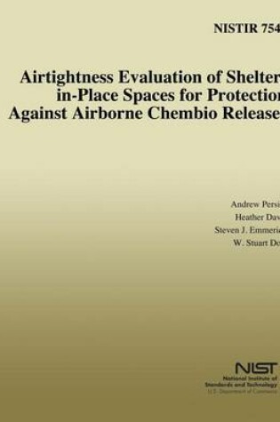Cover of Airtightness Evaluation of Shelter-in-Place Spaces for Protection Against Airborne Chembio Releases
