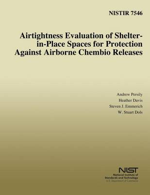Book cover for Airtightness Evaluation of Shelter-in-Place Spaces for Protection Against Airborne Chembio Releases