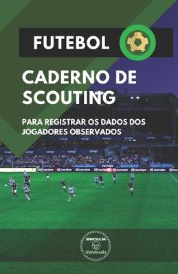 Book cover for Futebol. Caderno de Scouting